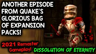 QUAKE'S SECOND EXPANSION PACK IS AWESOME! -- Let's Play Dissolution of Eternity
