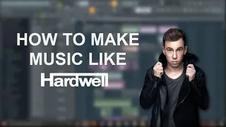 How to Make Music Like Hardwell - FL Studio (FREE FLP)