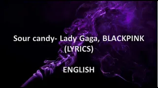 Sour candy Lyrics, Karaoke - English - Lady Gaga, BLACKPINK (Lyrics)