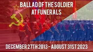 Ballad Of The Soldier | Funerals | December 27 2013 - August 30 2023 | баллада о солдате на похороны