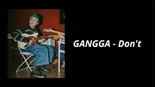 GANGGA - Don't (lyrics/lirik)