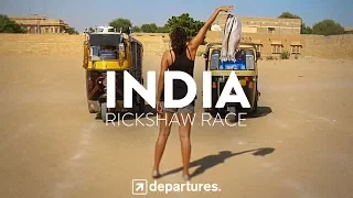 DEPARTURES | S1 E3 | INDIA | Rickshaw Race