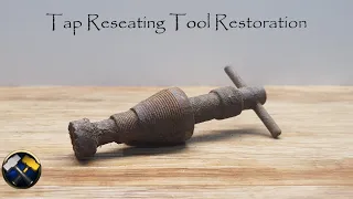 Tap Reseating Tool Restoration