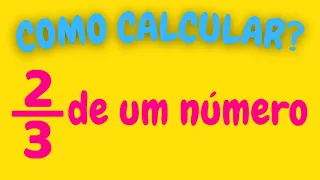 COMO CALCULAR 2/3 DE UM NÚMERO?