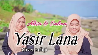 Yasir Lana (Ai Khadijah) - Alisa & Salma (Cover Religi) Video Lirik