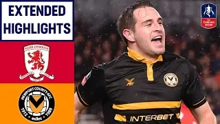 Newport EXTRA TIME Goal Earns Replay! | Middlesbrough 1-1 Newport | Emirates FA Cup 2018/19