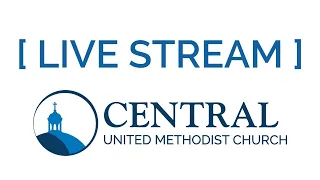The Greatest Commandment - Central United Methodist Church - October 25, 2020