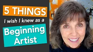 5 Things I Wish I Knew as a Beginning Artist