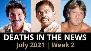 Who Died: July 2021, Week 2 | News & Reactions