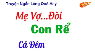 Tuyệt Phẩm Truyện Thầm Kín - MẸ VỢ HỒII XUÂN - Tâm Sự Có Thật 100%