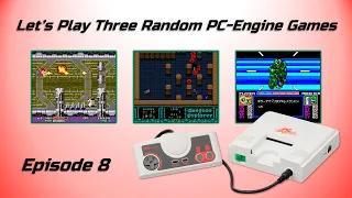 Let's Play Three Random PC-Engine Games - Episode 8