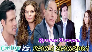 Contigo Sim - Resumo Semanal 17/06 a 21/06/2024 Resumo Completo da Novela