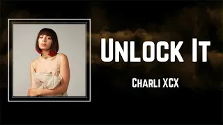 Charli XCX - Unlock It (Lyrics) 🎵