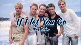 If I Let You Go-Westlife | Lyrics