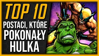 TOP 10 Postaci, które POKONAŁY HULKA [Radioaktywny TOP]