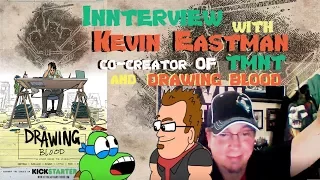 Interview with Kevin Eastman - Co-Creator of Ninja Turtles and Drawing Blood