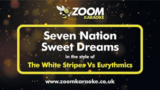 The White Stripes Vs Eurythmics - Seven Nation Sweet Dreams (Without Backing Vocals) - Karaoke