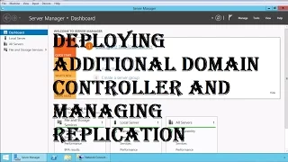 21. How to Install Additional Domain Controller and Managing Replication in Windows Server 2012 R2