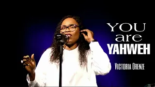 VICTORIA ORENZE - You Are YAHWEH