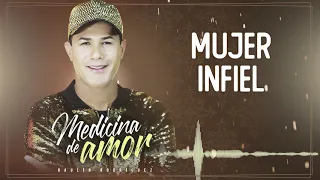 Mujer Infiel Raulín Rodríguez -  Álbum Medicina de Amor