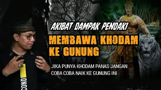 AKIBAT PENDAKI MEMBAWA KHODAM LELUHUR KE GUNUNG - JATUH KE JURANG DAN HILANG