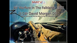 Air Warfare In The Falklands 1982.  David Morgan DSC.  Classic Interview. #harrier #falklandswar40