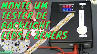 Build a powerful backlight, LED strip and zener tester!