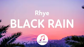 Rhye - Black Rain (Lyrics)