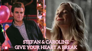 Stefan & Caroline | Give Your Heart a Break