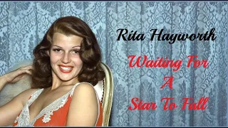 Rita Hayworth: Waiting For A Star To Fall