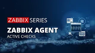 Zabbix Agent - Active Checks