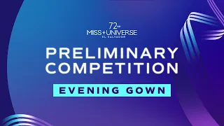 72nd MISS UNIVERSE - FULL EVENING GOWN SEGMENT| Miss Universe