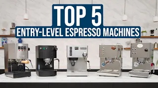 Top 5 Favorite Premium Entry-Level Espresso Machines of 2021