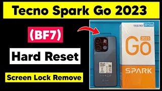 Tecno Spark Go 2023 (BF7) Hard Reset | How to Unlock Tecno Spark Go Pattern, Pin, Fingerprint Lock