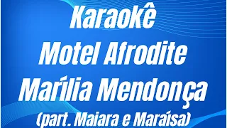 KARAOKÊ - MOTEL AFRODITE - MARÍLIA MENDONÇA - (part. Maiara e Maraísa).