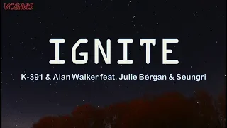 [Lyrics + Vietsub] Ignite - K-391 & Alan Walker feat. Julie Bergan & Seungri