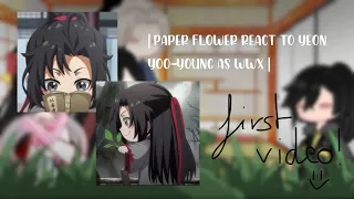 || Paper flower react to Yeon Yoo-young as wwx || ~BL-Yaoi~ || Ploowp ||