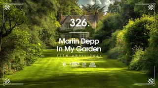 In My Garden Vol 326 (deep house, garage house, deep tech)