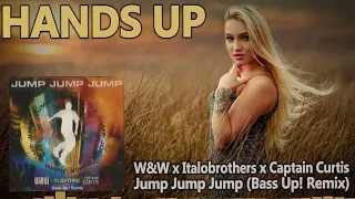 W&W x Italobrothers x Captain Curtis - Jump Jump Jump (Bass Up! Remix)