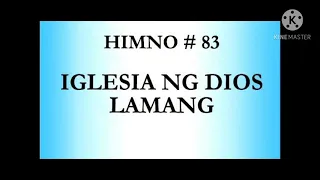 Himno #83 IGLESIA NG DIOS LAMANG