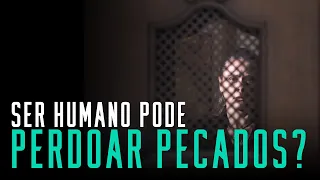 Fala sério, pastor: Algum ser humano pode perdoar pecados? Pastor ou padre tem essa autoridade?