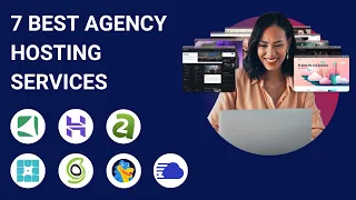 7 Best Hosting For Agencies in 2024 To Manage Multiple Client Sites Like a Pro