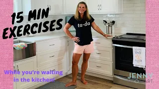 The BEST 15 minute toning exercises while you wait in the kitchen!