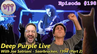 Episode #198 - Deep Purple Live with Joe Satriani (Saarbrücken, 1994) - Part 2