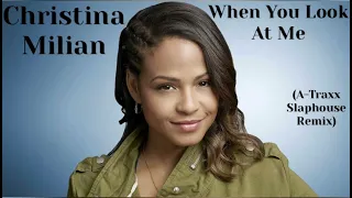 Christina Milian - When You Look at Me (A-Traxx Slaphouse Remix)