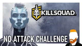 Killsquad — No Attack Challenge!