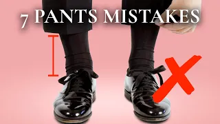 7 Pants (Trousers) Mistakes That Menswear Experts Avoid