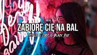 Mig - Zabiorę Cię Na Bal (Tr!Fle & LOOP & Black Due REMIX) Disco Polo 2023