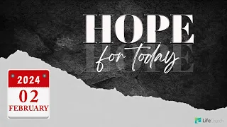 HOPE FOR TODAY | 2nd FEBRUARY 2024 | LifeChurch