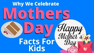 Mother's Day Facts for Kids | Why Do We Celebrate Mother's Day